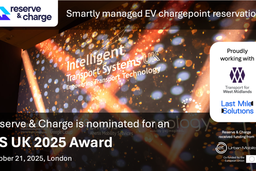 Reserve & Charge is nominated for an ITS UK 2025 Award together with Transport for West Midlands